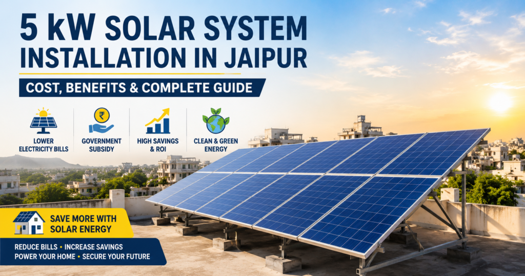 5 kW Solar System Installation in Jaipur for residential rooftop solar energy savings