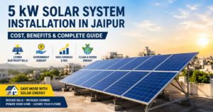 5 kW Solar System Installation in Jaipur for residential rooftop solar energy savings
